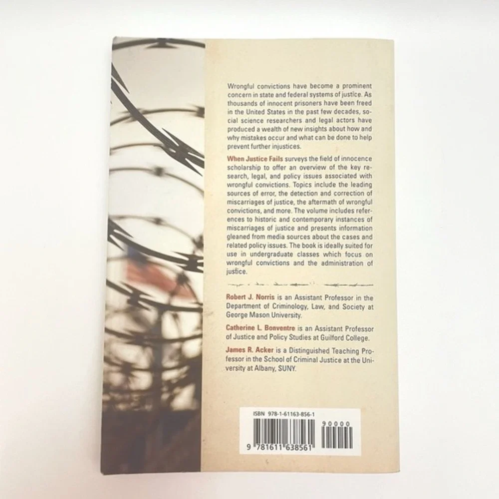 When Justice Fails: Causes and Consequences of Wrongful Convictions‎ Book